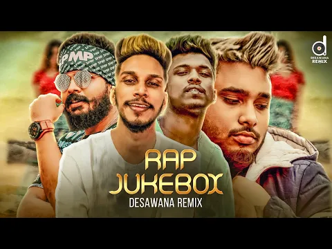 Download MP3 Best Sinhala Rap Songs (Remix) || Rap Songs Jukebox || Sinhala New Rap || Desawana Remix Rap Jukebox