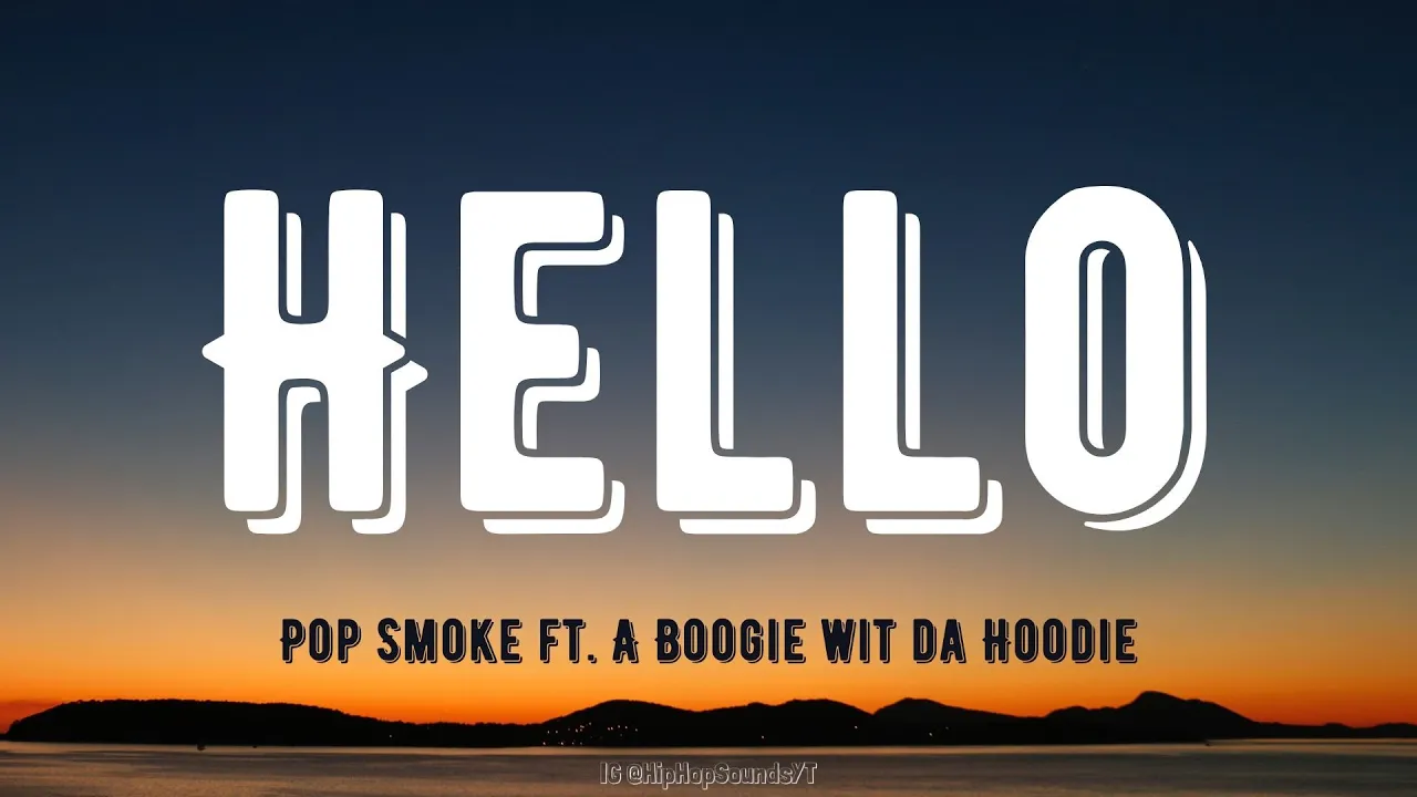 Pop Smoke - Hello ft. A Boogie wit da Hoodie