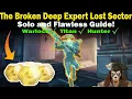 Destiny 2 The Broken Deep EXPERT Lost Sector Guide Solo and Flawless Loadouts Strategies