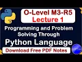 O-Level M3 R5 Programming and Problem solving through python language Lecture 1