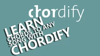 Chordify works out any chords for you from any song on You Tube