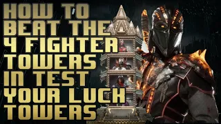 How to beat the 4 fighter towers in Test Your Luck Towers MK11 UPDATE