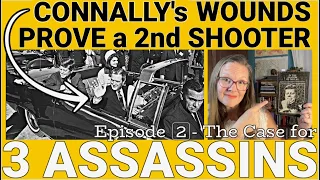 At Least TWO JFK Shooters The Magic Bullet Gov Connally s Wounds as Proof - Lifton Part 2