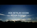 Download Lagu DOA SETELAH ADZAN SESUAI SUNNAH | HR. Al-Bukhari