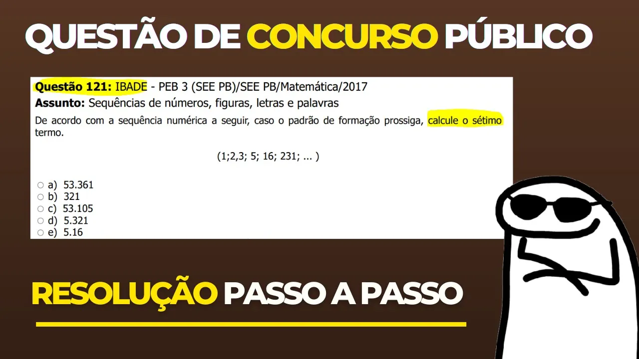 👨‍🏫 Questão 121 BANCA #IBADE 📚  Sequência Lógica♟️ Raciocínio Lógico para #concursos