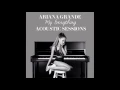 Download Lagu Ariana Grande - One Last Time (Acoustic) [Audio]