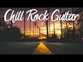 Download Lagu Chill Rock Guitar | Elegant Positive Chillout Music | Playlist to Read, Study or Work | Chillhop Blu