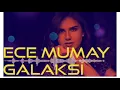 Ece Mumay - Galaksi ( Just Music)