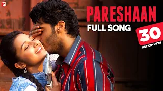 Pareshaan Full Song Ishaqzaade Parineeti Chopra Arjun Kapoor Shalmali Kholgade Amit Trivedi 