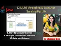 Lec 12 Part 5 Executor Service in Java Managing Multiple Threads Returning Futures