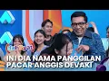 Lagu TERBONGKAR!! Ini Dia Nama Panggilan Pacar Anggis Devaki - DAHSYAT | EPS 69 Part 1