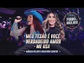 Download Lagu Márcia Fellipe e Walkyria Santos - Meu Tesão É Você / Verdadeiro Amor / Me Usa - Forró e Mulher
