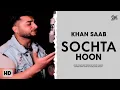 Lagu Sochta Hoon | Nusrat Fateh Ali Khan | cover | khan saab | Broken Heart Lasted Song 2023