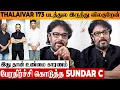 SHOCKING 😨 Sundar C Left From Thalaivar 173 Movie | Reason Revealed | Rajini | Kamal | Jailer 2
