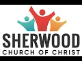 Sherwood Sunday Evening LIVE PM Sermon 8-16-2026