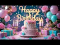Download Lagu Lagu Selamat Ulang Tahun 2025 🎶 | Video Ulang Tahun Animasi dengan Balon, Kue \u0026 Musik Remix 🎉