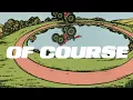 Father Of Peace - Of Course (Official Visualizer)