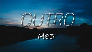 M83 OUTRO Lyrics 