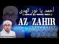 Download Lagu AZ ZAHIR - AHMAD YA NURUL HUDA lirik di diskripsi