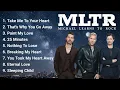 MLTR Love Songs Full Album  | MLTRGreatest Hits | Take Me To Your Heart