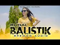 Download Lagu DJ RUDAL BALISTIK BREWOQ AUDIO - DJ AXL REMIX