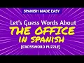 Spanish Vocabulary About The Office Crossword Puzzle