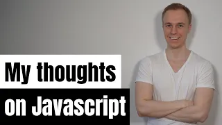What I think about Javascript is Javascript hard