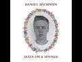 Jesus I'm a Sinner - Daniel Bachman