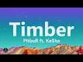Pitbull - Timber (Lyrics) ft. Ke$ha