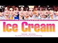 Lagu How Would TREASURE sing 'Ice Cream' by BLACKPINK - Color Coded Lyrics - Han/Rom/Eng (Male ver)