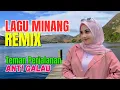 Download Lagu 1 Jam Full Remix Minang Terbaru 2025 Full Bass DJ Minang Terbaru 2025 Teman Perjalanan Anti Galau