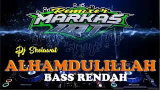 dj sholawat alhamdulillah stile glerr