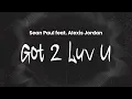 Download Lagu Sean Paul feat. Alexis Jordan  - Got 2 Luv U | Lyrics