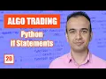 Python Making Decisions Using if Statements - Algo Trading