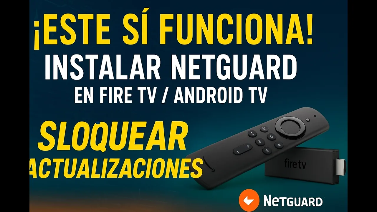 🔥 ¡Este SÍ FUNCIONA! Instalar NetGuard en Fire TV  Android TV para BLOQUEAR ACTUALIZACIONES 🔒