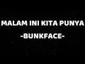 Malam Ini Kita Punya - Bunkface (lyrics)