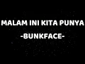 Download Lagu Malam Ini Kita Punya - Bunkface (lyrics)