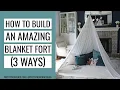 How to Make a Blanket Fort - Three Ways