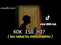 Download Lagu KOK ISO YO - GUYON WATON (tau nekat ku mencintaimu) viral ditik tok cover agusriansyah