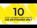 10 Text Animation Effects Using CSS Keyframes Only