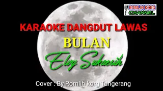 Download KARAOKE DANGDUT LAWAS//BULAN//ELVY SUKAESIH MP3