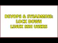 DevOps SysAdmins Lock Down Linux SSH Users
