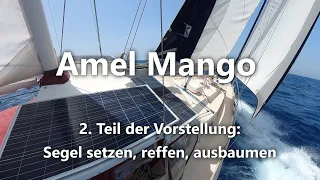 Ep 40: Amel Mango, Segel setzen – reffen – ausbaumen