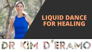 liquid dance for healing 