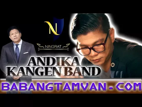 Download MP3 ANDIKA KANGEN BAND & D'NINGRAT - GENTING - KATAKAN SAYANG MENGAPA BEGINI