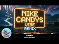 MIKE CANDYS - VIBE (REMIX)
