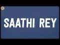 Download Lagu Saathi Rey (Lyrics) - Arko