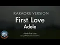 Download Lagu Adele-First Love (MR/Instrumental) (Karaoke Version)