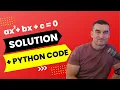 Solving the Quadratic Equation - Detailed Explanation Python Code