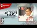 Download Lagu Itang Yunasz - Aku Cinta Padamu (Official Karaoke Video) | No Vocal
